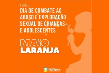 Maio Laranja: Fartura intensifica Combate ao Abuso e Exploração Sexual de Crianças e Adolescentes