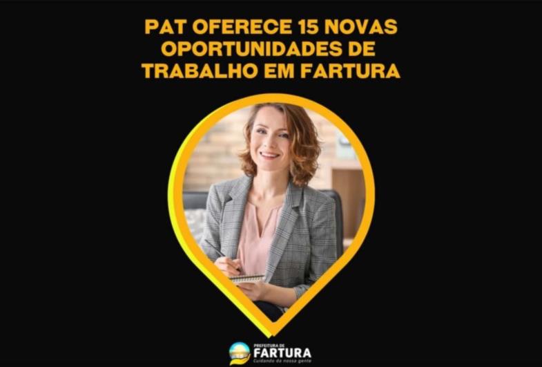 PAT oferece 15 novas oportunidades de trabalho em Fartura