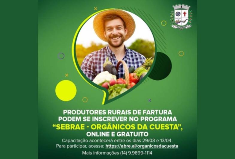 Produtores rurais de Fartura podem se inscrever no “Programa Sebrae - Orgânicos da Cuesta”