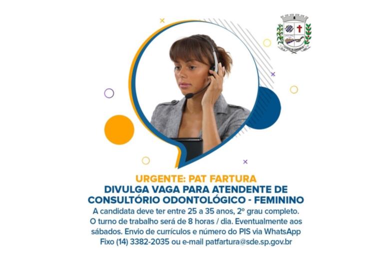 Urgente: PAT Fartura divulga vaga para Atendente de Consultório Odontológico