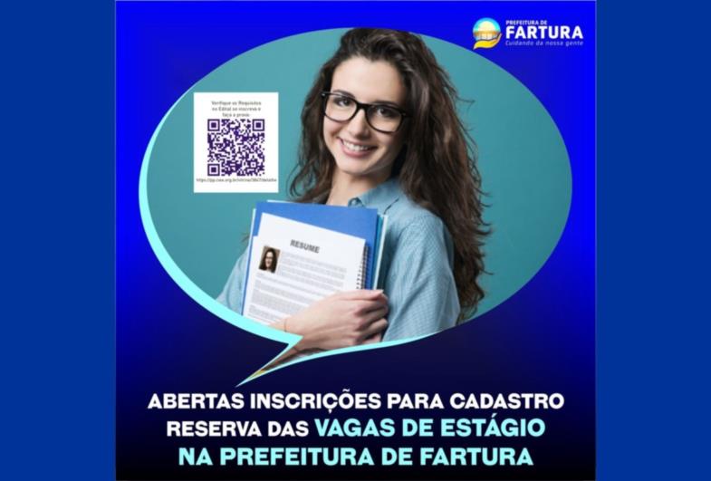 Estão abertas inscrições para cadastro reserva das vagas de estágio na Prefeitura de Fartura