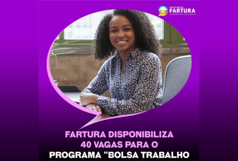 Fartura oferece 40 vagas para o Programa “Bolsa Trabalho”