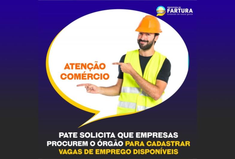 PATE solicita que empresas procurem o órgão para cadastrar vagas de emprego disponíveis em Fartura