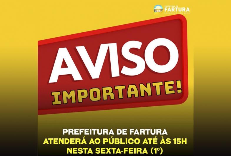 A Prefeitura de Fartura realizará atenidmento ao público somente até às 15h nesta sexta-faira (1)