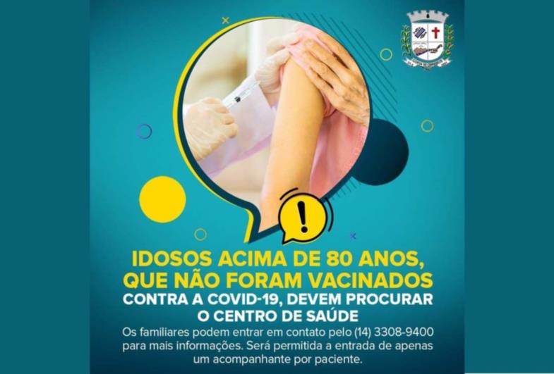 Atenção: Idosos acima de 80 anos, que não foram vacinados contra a Covid-19, devem procurar o Centro de Saúde