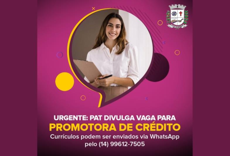 Urgente: PAT divulga vaga para Promotora de Crédito