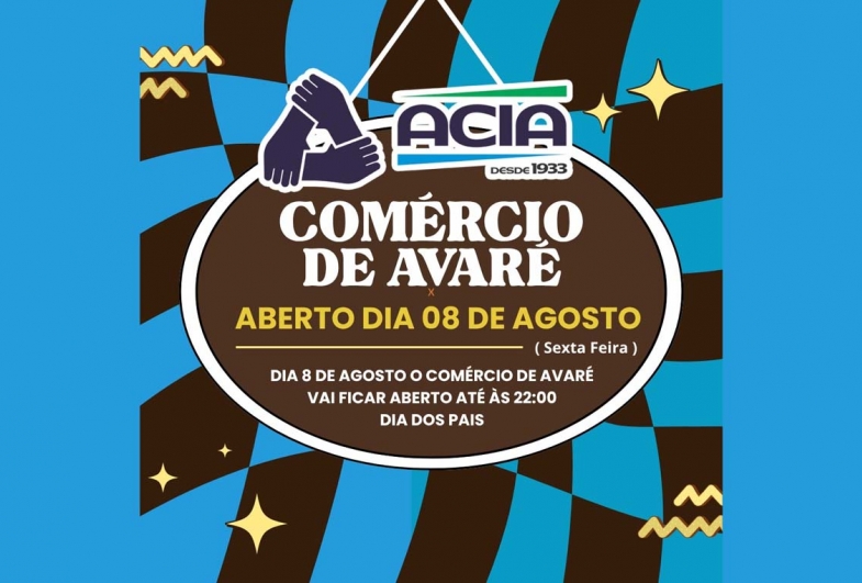 ACIA informa comercio de Avaré tera o horario estendido no dia 8