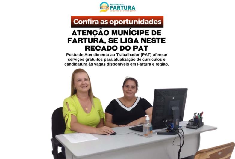 Atenção munícipe de Fartura, se liga neste recado do PAT