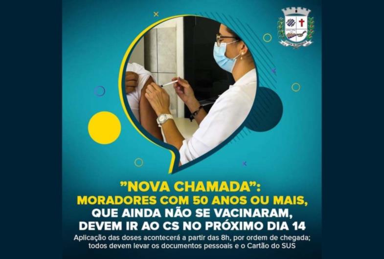 “Nova Chamada”:  Moradores com 50 anos ou mais, que ainda não se vacinaram, devem ir ao CS no próximo dia 14