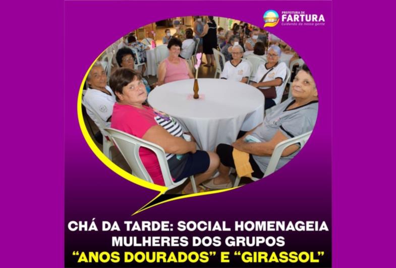 Chá da Tarde: Social homenageia mulheres dos Grupos “Anos Dourados” e “Girassol”