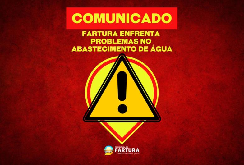 Comunicado: Fartura enfrenta problemas no abastecimento de água