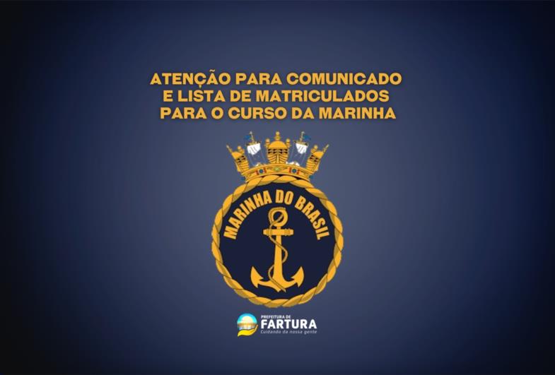 Prefeitura divulga lista de matriculados e comunicado para o Curso da Marinha