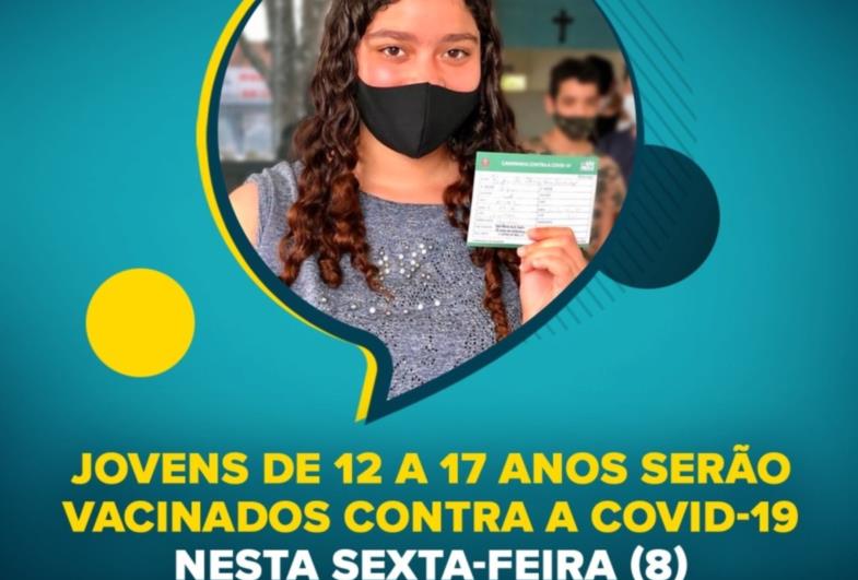 Jovens de 12 a 17 anos serão vacinados contra a Covid-19 nesta sexta-feira (8)