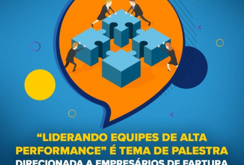 “Liderando equipes de alta performance” é tema de palestra direcionada a empresários de Fartura