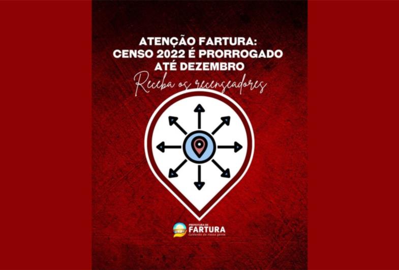 Atenção Fartura: Censo 2022 é prorrogado até dezembro