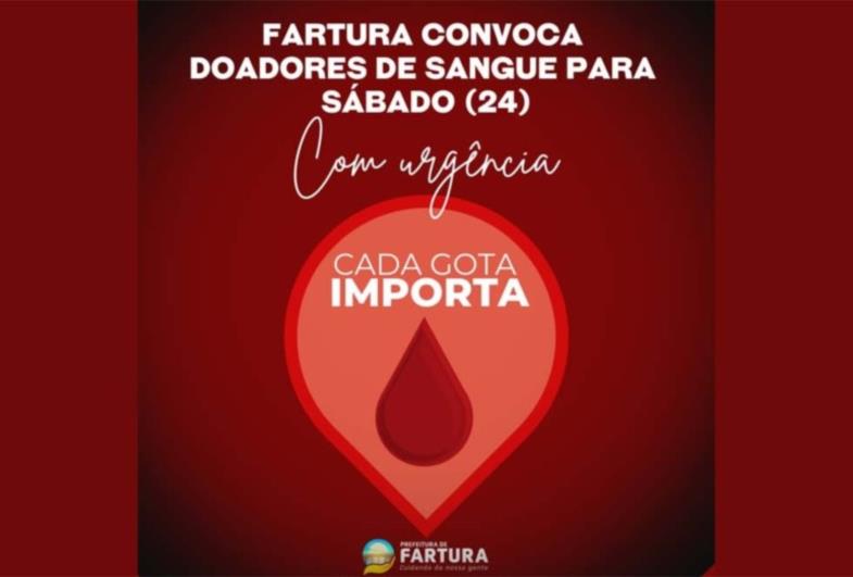 Fartura convoca doadores de sangue com urgência para sábado (24)