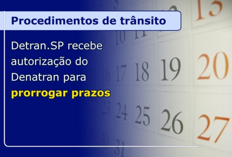 DETRAN.SP RECEBE AUTORIZAÇÃO DO DENATRAN PARA PRORROGAR PRAZOS