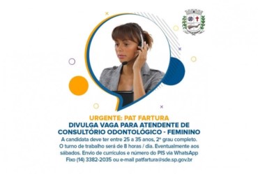 Urgente: PAT Fartura divulga vaga para Atendente de Consultório Odontológico