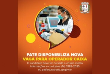 PATE de Fartura disponibiliza nova vaga para Operador de Caixa