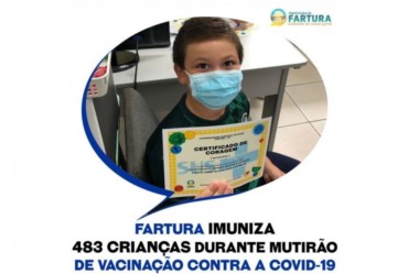 Fartura imuniza 483 crianças durante mutirão de vacinação contra a Covid-19