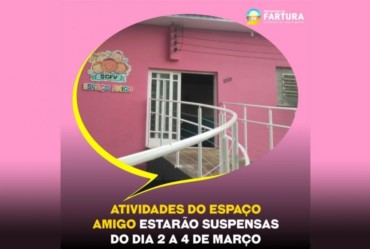 Atividades do Espaço Amigo estarão suspensas do dia 2 a 4 de março