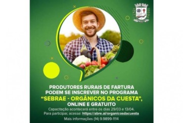 Produtores rurais de Fartura podem se inscrever no “Programa Sebrae - Orgânicos da Cuesta”
