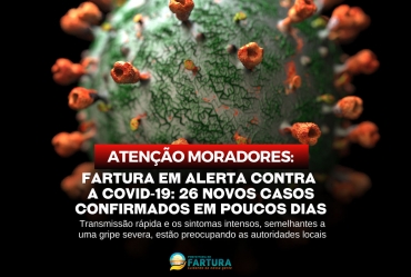 Fartura em alerta contra a Covid-19: 26 novos casos confirmados em poucos dias