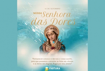 Dia de Nossa Senhora das Dores é Celebrado com Devoção e Alegria em Fartura