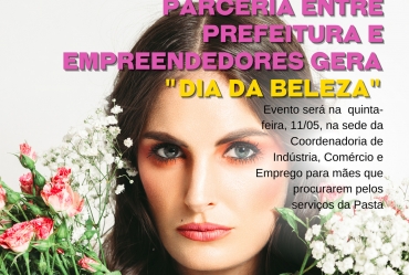 Parceria entre Prefeitura e empreendedores gera “Dia da Beleza”