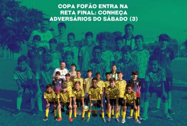 Copa Fofão entra na reta final: conheça adversários deste sábado (3)