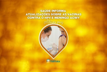 Saúde informa atualizações sobre as vacinas contra o HPV e Meningo Acwy