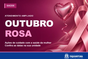 Outubro Rosa terá atendimento ampliado nas unidades de saúde de Taquarituba