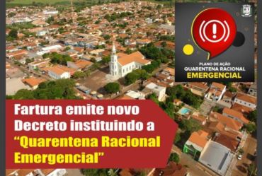 Fartura emite novo Decreto instituindo a “Quarentena Racional Emergencial”