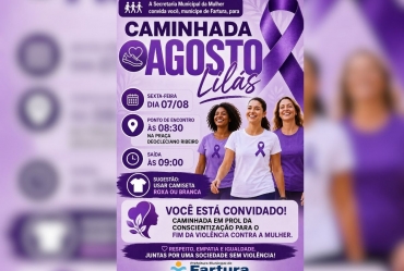 Fartura promove caminhada pelo fim da violência contra a mulher no Agosto Lilás