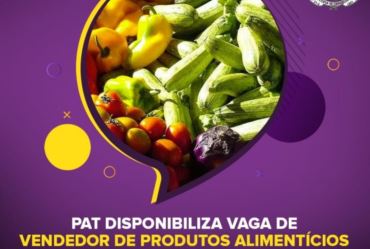 Urgente: PAT disponibiliza vaga de vendedor de produtos alimentícios
